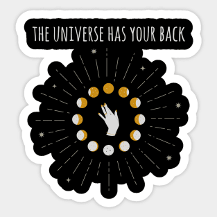 The universe has your back Sticker